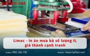 Limac - In áo mưa bộ số lượng ít, giá thành cạnh tranh