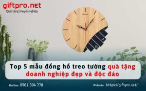 Top 5 mẫu đồng hồ treo tường quà tặng doanh nghiệp đẹp và độc đáo